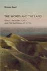 The Words and the Land : Israeli Intellectuals and the Nationalist Myth - Book