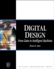 Digital Design : From Gates to Intelligent Machines - Book