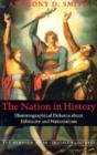 The Nation in History : Historiographical Debates About Ethnicity and Nationalism - Book