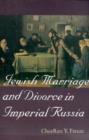 Jewish Marriage and Divorce in Imperial Russia - Book
