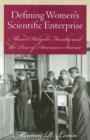 Defining Women's Scientific Enterprise - Book