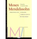 Moses Mendelssohn - Writings on Judaism, Christianity, and the Bible - Book