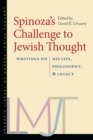 Spinoza's Challenge to Jewish Thought - Writings on His Life, Philosophy, and Legacy - Book