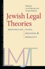 Jewish Legal Theories : Writings on State, Religion, and Morality - Book