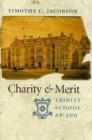 Charity and Merit : Trinity School at 300 - Book