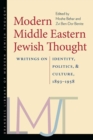 Modern Middle Eastern Jewish Thought : Writings on Identity, Politics, and Culture, 1893-1958 - Book