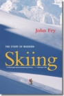 The Story of Modern Skiing - Book