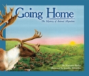 Going Home : The Mystery of Animal Migration - Book