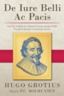 De Iure Belli Ac Pacis : Libri Tres, In Quibus Ius Naturae Et Gentium, Item Juris Publici Praecipua Explicantur. Cum Annotatis Auctoris (1919) - Book