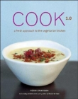Cook 1.0 : A Fresh Approach to  the Vegetarian Kitchen - Book