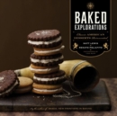 Baked Explorations : Classic American Desserts Reinvented - Book