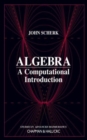 Algebra : A Computational Introduction - Book