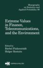 Extreme Values in Finance, Telecommunications, and the Environment - Book