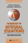 Handbook of Integral Equations : Second Edition - Book