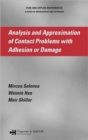 Analysis and Approximation of Contact Problems with Adhesion or Damage - Book