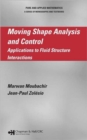 Moving Shape Analysis and Control : Applications to Fluid Structure Interactions - Book
