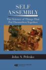 Self Assembly : The Science of Things That Put Themselves Together - Book