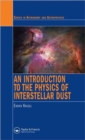 An Introduction to the Physics of Interstellar Dust - Book