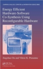 Energy Efficient Hardware-Software Co-Synthesis Using Reconfigurable Hardware - Book