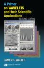 A Primer on Wavelets and Their Scientific Applications - Book