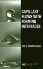 Capillary Flows with Forming Interfaces - eBook