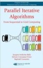 Parallel Iterative Algorithms : From Sequential to Grid Computing - Book