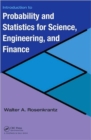 Introduction to Probability and Statistics for Science, Engineering, and Finance - Book