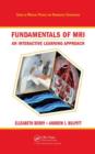 Fundamentals of MRI : An Interactive Learning Approach - Book