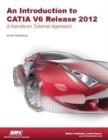 Introduction to CATIA V6 Release 2012 - Book