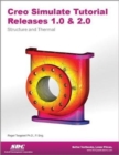 Creo Simulate Tutorial Releases 1.0 & 2.0 - Book