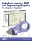 Autodesk Inventor 2015 and Engineering Graphics - Book
