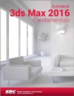 Autodesk 3ds Max 2016 Fundamentals (ASCENT) - Book