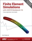 Finite Element Simulations with ANSYS Workbench 16 (Including unique access code) - Book