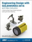 Engineering Design with SOLIDWORKS 2016 (Including unique access code) - Book