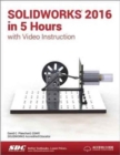SOLIDWORKS 2016 in 5 Hours (Including unique access code) - Book