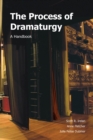 The Process of Dramaturgy : A Handbook - Book