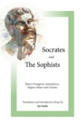 Socrates and the Sophists : Plato's Protagoras, Euthydemus, Hippias and Cratylus - Book