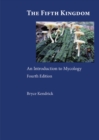 The Fifth Kingdom : An Introduction to Mycology - Book