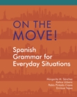 On the Move! : Spanish Grammar for Everyday Situations - Book
