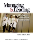 Managing & Leading : 44 Lessons Learned for Pharmacists - Book