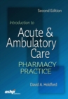 Introduction to Acute & Ambulatory Care Pharmacy Practice - Book