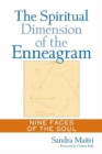 The Spiritual Dimension of the Enneagram : Nine Faces of the Soul - Book