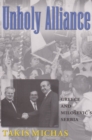 Unholy Alliance : Greece and Serbia in the Nineties - Book