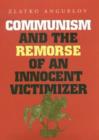 Communism and the Remorse of an Innocent Victimizer - Book