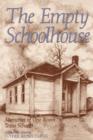 The Empty Schoolhouse : Memories of One-room Texas Schools - Book