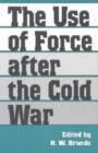 The Use of Force after the Cold War - Book