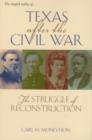 Texas After the Civil War : The Struggle of Reconstruction - Book