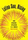 Latino Sun Rising : Our Spanish-speaking U.S. World - Book