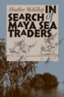 In Search of Maya Sea Traders - Book