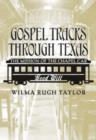 Gospel Tracks Through Texas : The Mission of the Chapel Car Good Will - Book
